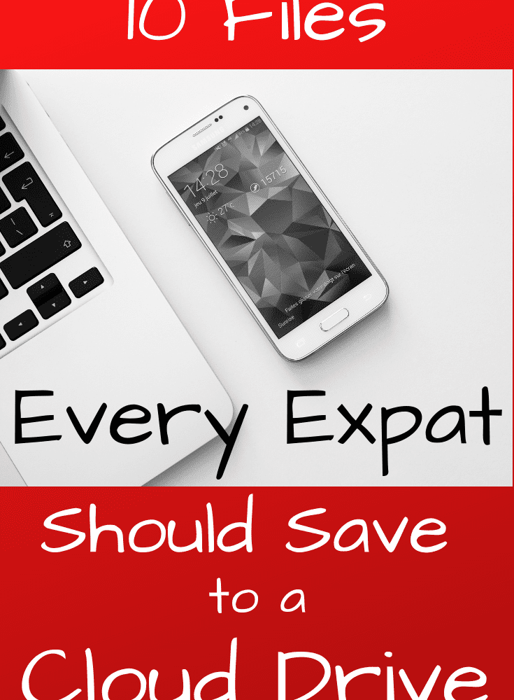 10 Files Every Expat Should Save to a Cloud Drive